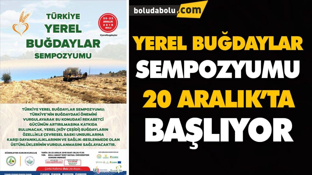 YEREL BUĞDAYLAR SEMPOZYUM’U 20 ARALIK’TA BAŞLIYOR YEREL BUĞDAYLAR SEMPOZYUM’U 20 ARALIK’TA BAŞLIYOR