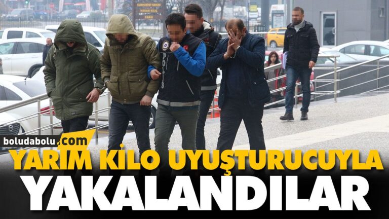 YARIM KİLO UYUŞTURUCUYLA YAKALANDILAR