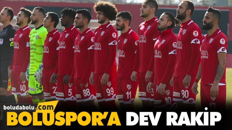 BOLUSPOR’A DEV RAKİP