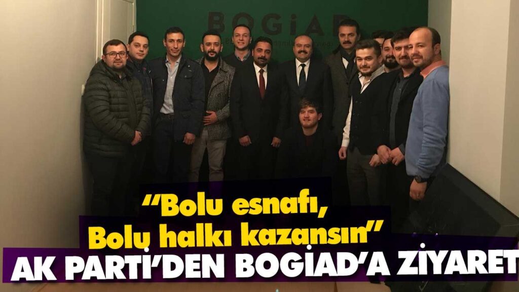 AK PARTİ’DEN BOGİAD’A ZİYARET