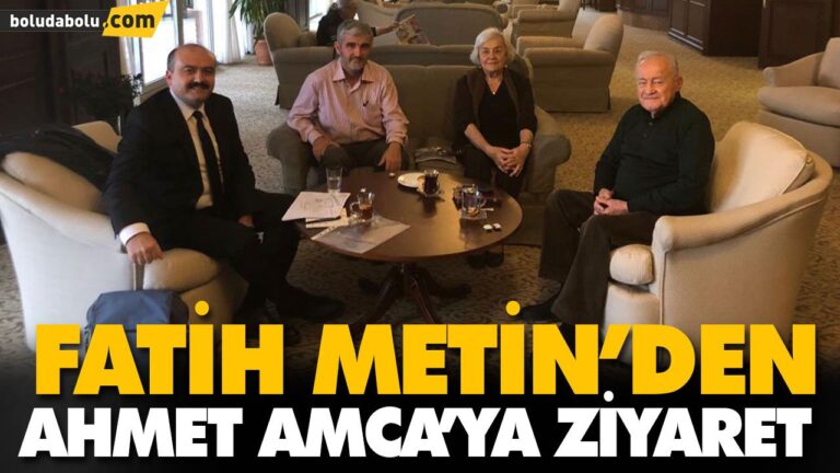 FATİH METİN’DEN AHMET AMCA’YA ZİYARET