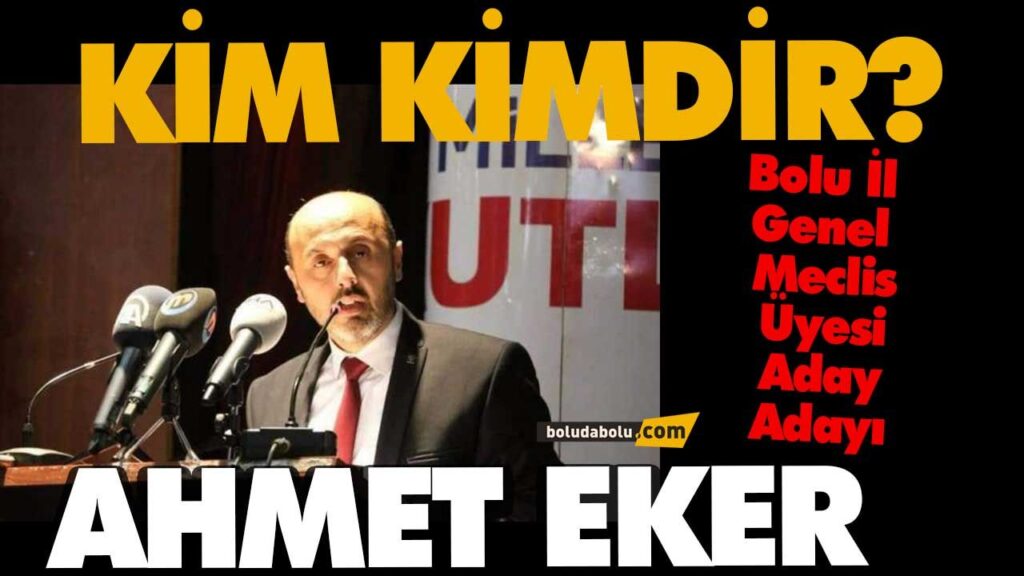 AHMET EKER | BOLU AHMET EKER | BOLU