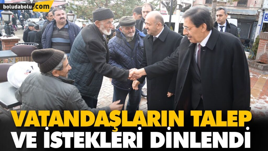 VATANDAŞLARIN TALEP VE İSTEKLERİ DİNLENDİ VATANDAŞLARIN TALEP VE İSTEKLERİ DİNLENDİ