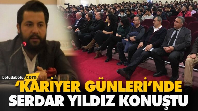 ‘KARİYER GÜNLERİ’NDE SERDAR YILDIZ KONUŞTU