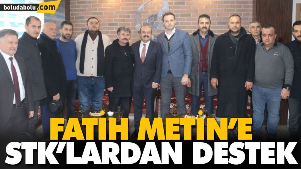FATİH METİN’E STK’LARDAN DESTEK FATİH METİN’E STK’LARDAN DESTEK