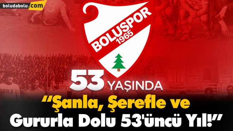 “Şanla, Şerefle ve Gururla Dolu 53’üncü Yıl!”