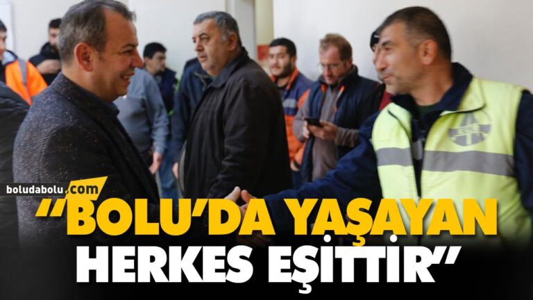“BOLU’DA YAŞAYAN HERKES EŞİTTİR”