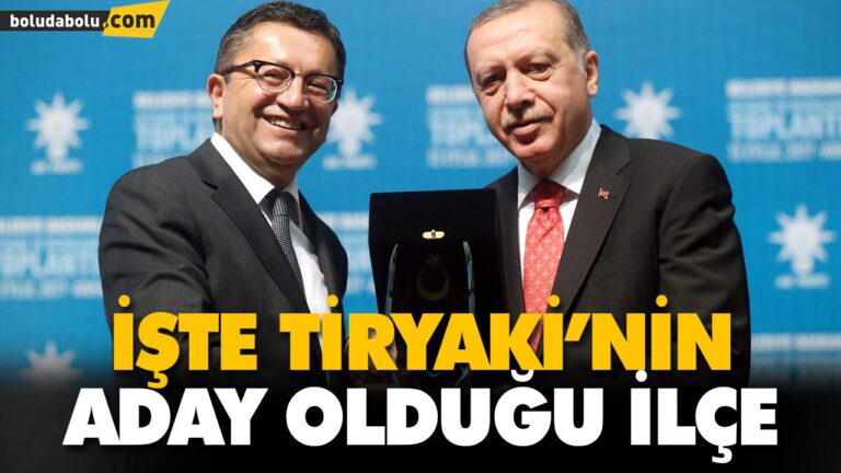İŞTE TİRYAKİ’NİN ADAY OLDUĞU İLÇE