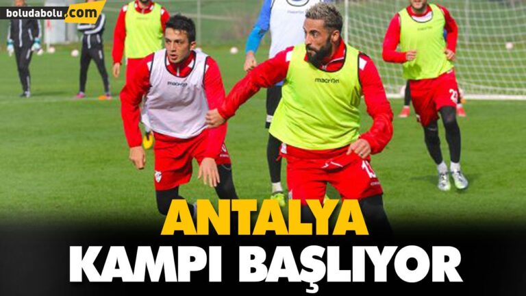 ANTALYA KAMPI BAŞLIYOR