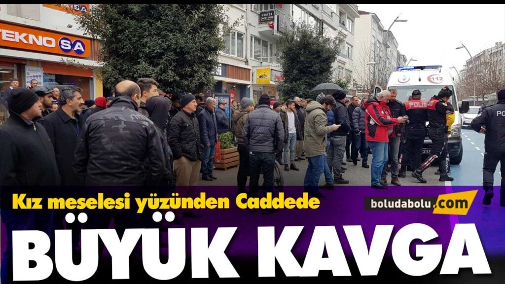 Bolu’da büyük kavga Bolu’da büyük kavga