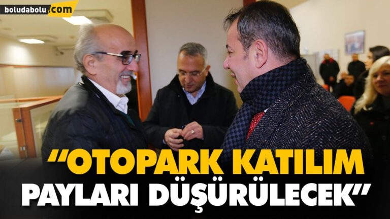 “OTOPARK KATILIM PAYLARI DÜŞÜRÜLECEK”