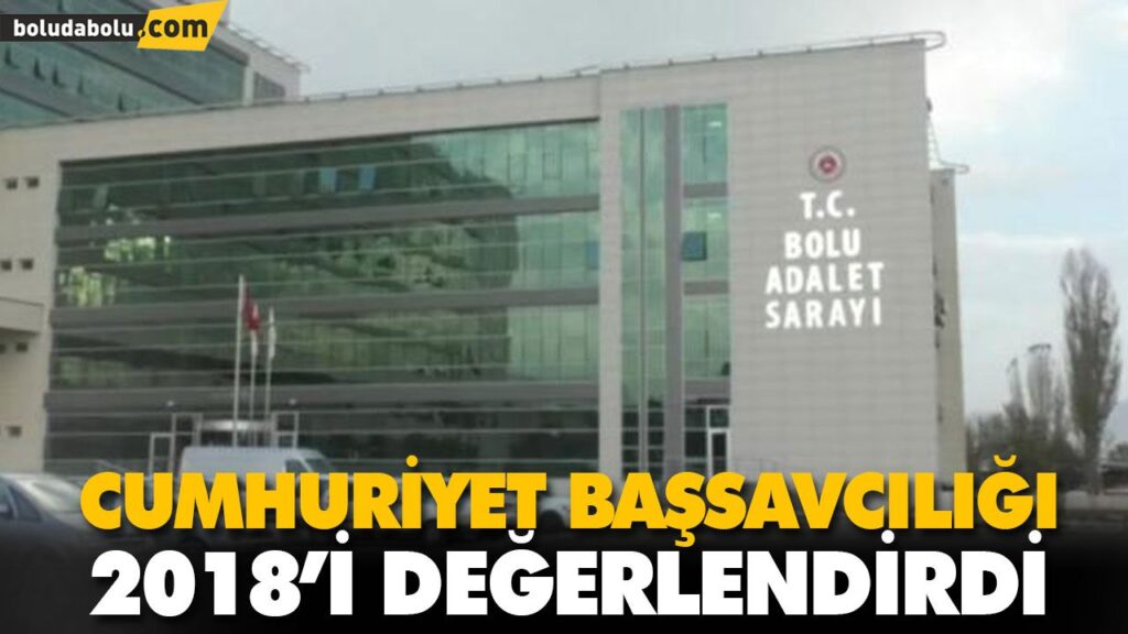 CUMHURİYET BAŞSAVCILIĞI 2018’İ DEĞERLENDİRDİ CUMHURİYET BAŞSAVCILIĞI 2018’İ DEĞERLENDİRDİ