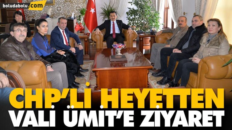 CHP’Lİ HEYETTEN VALİ ÜMİT’E ZİYARET