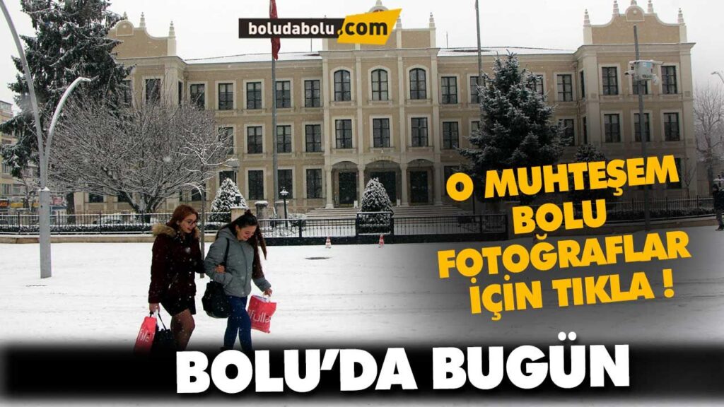 Bolu beyaz örtüyle kaplandı