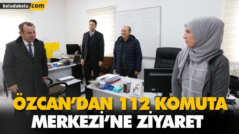 ÖZCAN’DAN 112 KOMUTA MERKEZİ’NE ZİYARET
