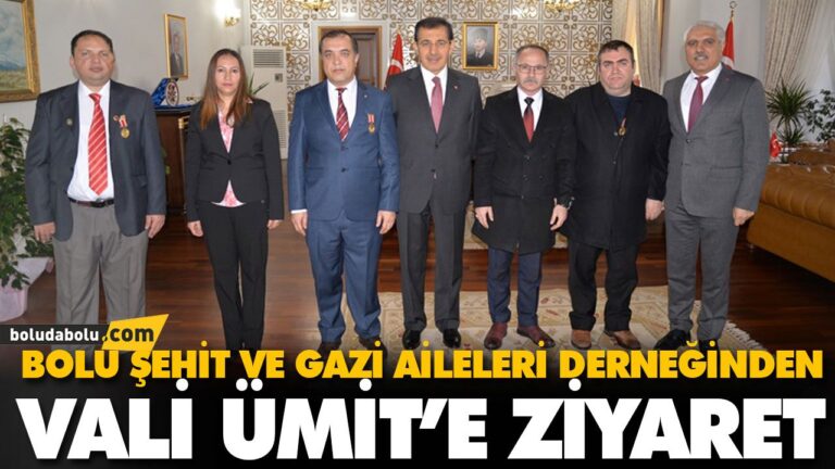 BOLU ŞEHİT VE GAZİ AİLELERİ DERNEĞİNDEN VALİ ÜMİT’E ZİYARET