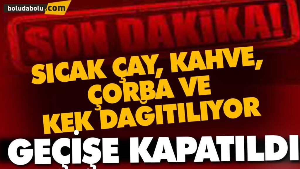 SICAK ÇAY, KAHVE, ÇORBA VE KEK DAĞITILIYOR SICAK ÇAY, KAHVE, ÇORBA VE KEK DAĞITILIYOR