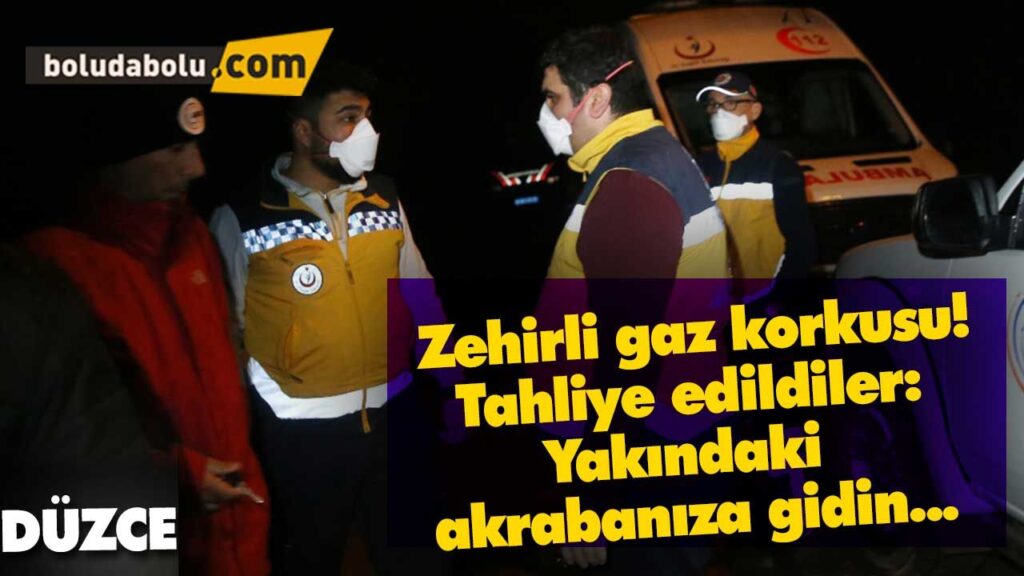 Zehirli gaz korkusu! | DÜZCE