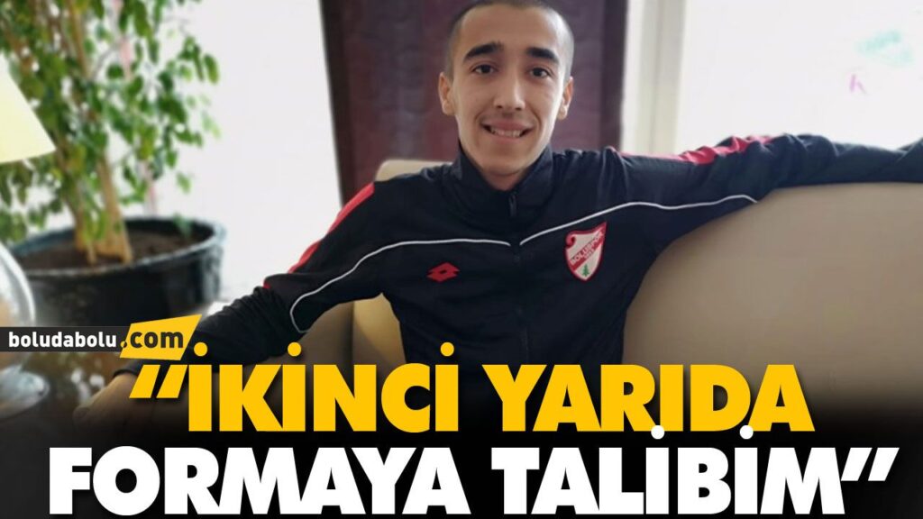 “İKİNCİ YARIDA FORMAYA TALİBİM”
