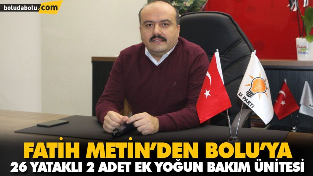 FATİH METİN’DEN BOLU’YA 26 YATAKLI 2 ADET EK YOĞUN BAKIM ÜNİTESİ FATİH METİN’DEN BOLU’YA 26 YATAKLI 2 ADET EK YOĞUN BAKIM ÜNİTESİ