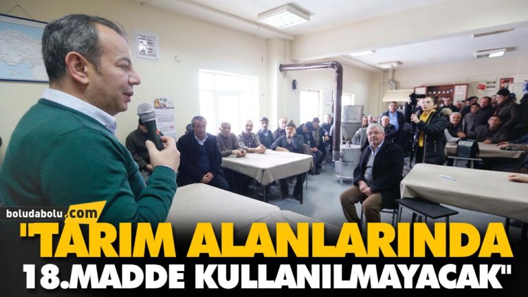 “TARIM ALANLARINDA 18.MADDE KULLANILMAYACAK”
