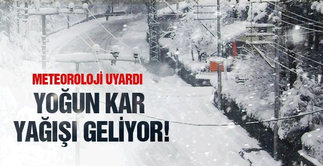 DİKKAT METEOROLOJİ’DEN KAR UYARISI