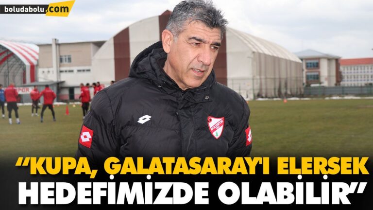 “KUPA, GALATASARAY’I ELERSEK HEDEFİMİZDE OLABİLİR”