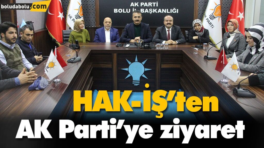 HAK-İŞ’ten AK Parti’ye ziyaret HAK-İŞ’ten AK Parti’ye ziyaret