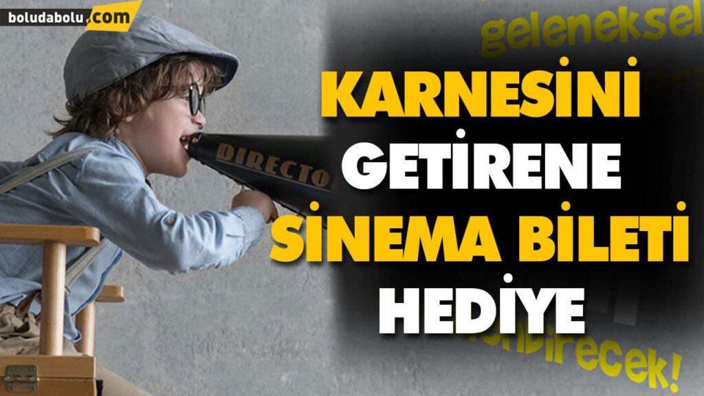 KARNESİNİ GETİRENE SİNEMA BİLETİ HEDİYE KARNESİNİ GETİRENE SİNEMA BİLETİ HEDİYE
