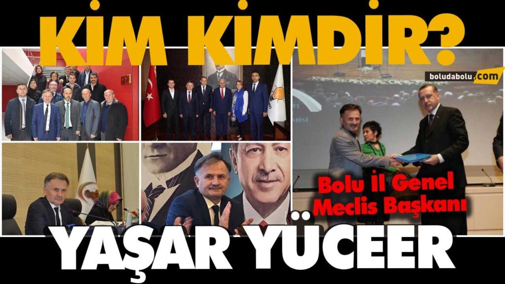 BOLU İL GENEL MECLİS BAŞKANI YAŞAR YÜCEER