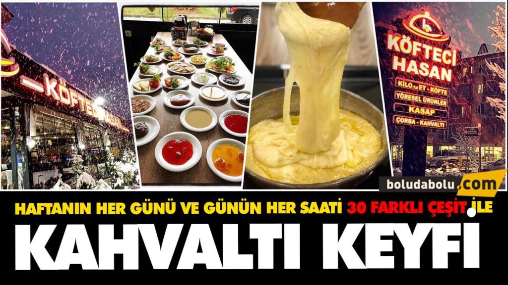 KÖFTECİ HASAN’DA KAHVALTI KEYFİ KÖFTECİ HASAN’DA KAHVALTI KEYFİ