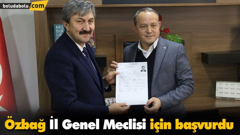Özbağ İl Genel Meclisi için başvurdu