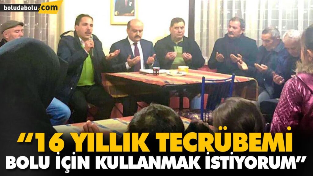 “16 YILLIK TECRÜBEMİ BOLU İÇİN KULLANMAK İSTİYORUM” “16 YILLIK TECRÜBEMİ BOLU İÇİN KULLANMAK İSTİYORUM”