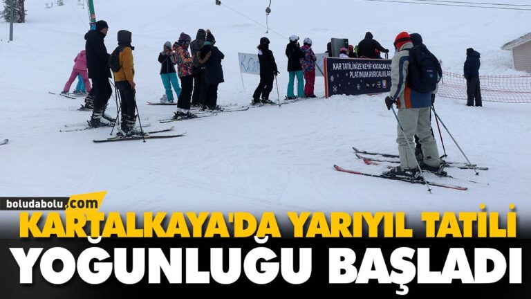 KARTALKAYA’DA YARIYIL TATİLİ YOĞUNLUĞU BAŞLADI