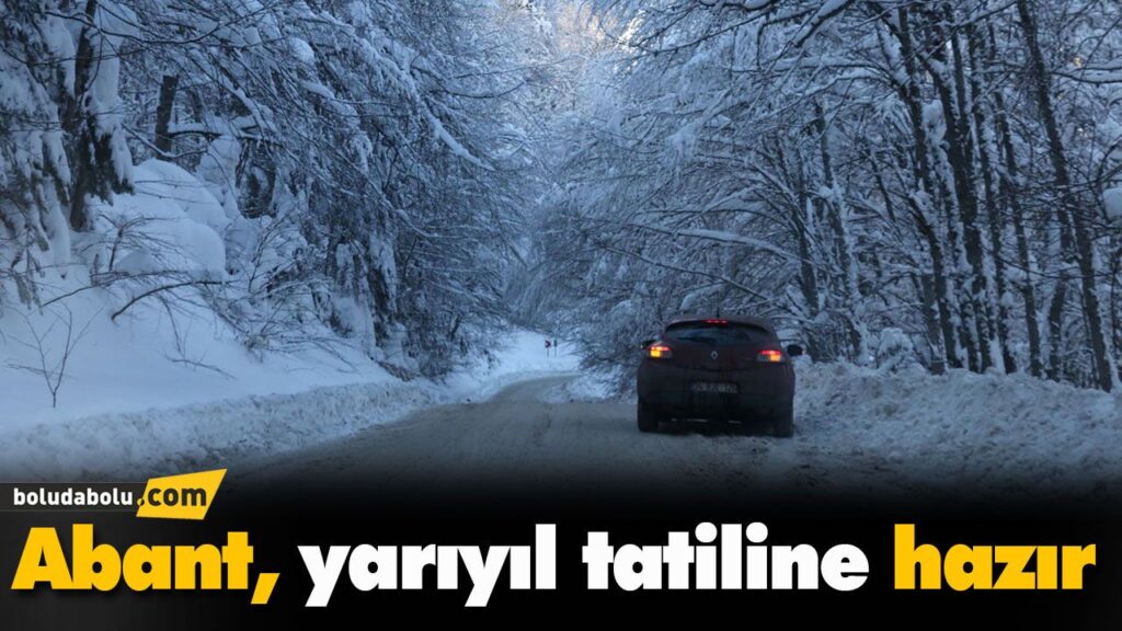 Abant, yarıyıl tatiline hazır Abant, yarıyıl tatiline hazır