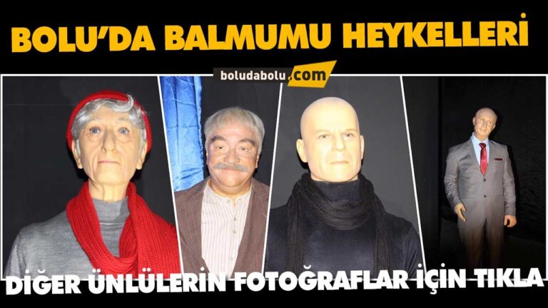 BOLU’DA BALMUMU HEYKELLERİ  MÜZESİ
