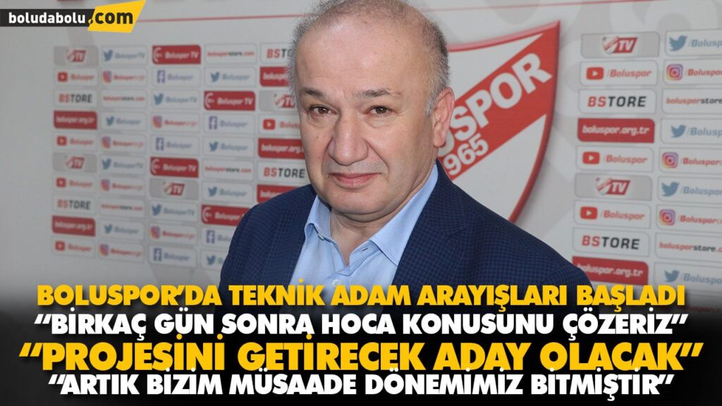 BOLUSPOR’DA TEKNİK ADAM ARAYIŞLARI BAŞLADI BOLUSPOR’DA TEKNİK ADAM ARAYIŞLARI BAŞLADI