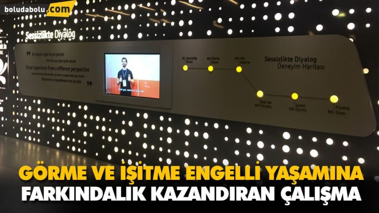 GÖRME VE İŞİTME ENGELLİ YAŞAMINA FARKINDALIK KAZANDIRAN ÇALIŞMA