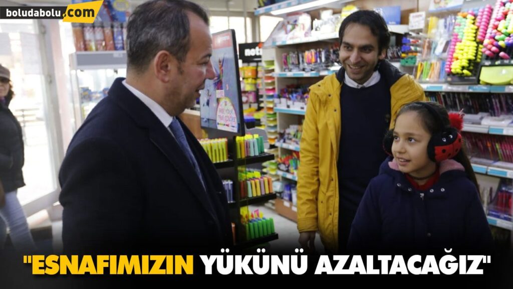 ESNAFIMIZINYÜKÜNÜ AZALTACAĞIZ ESNAFIMIZINYÜKÜNÜ AZALTACAĞIZ