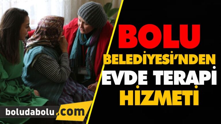 BOLU BELEDİYESİ’NDEN EVDE TERAPİ HİZMETİ