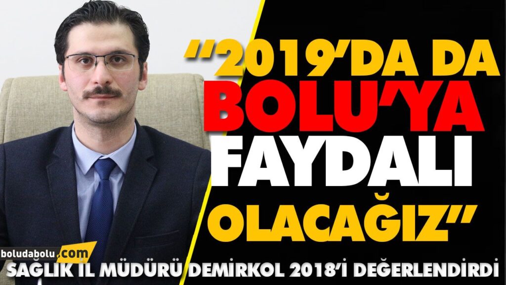 DEMİRKOL, SAĞLIKTA BİR YILI DEĞERLENDİRDİ