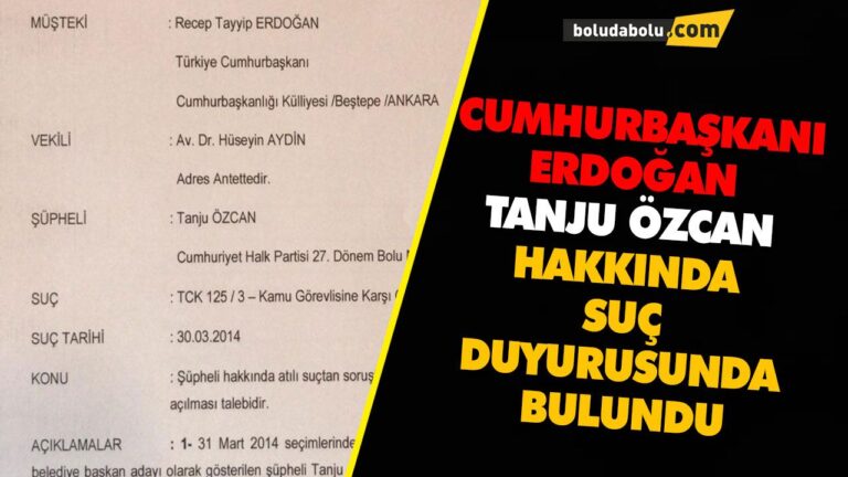 CUMHURBAŞKANI ERDOĞAN’DAN  TANJU ÖZCAN’A  SUÇ DUYURUSU
