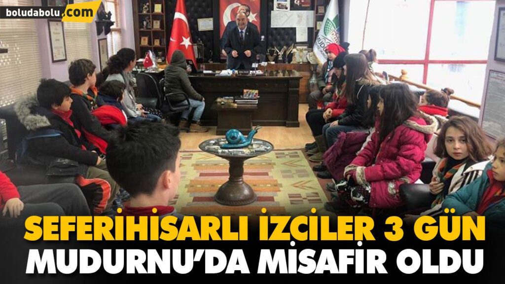 SEFERİHİSARLI İZCİLER 3 GÜN MUDURNU’DA MİSAFİR OLDU