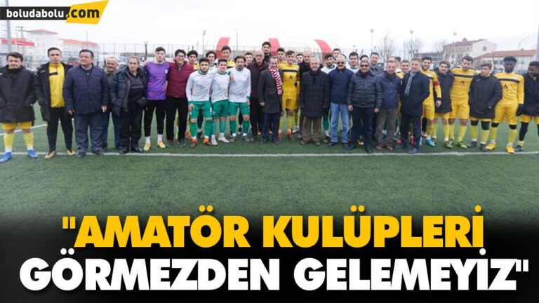 “AMATÖR KULÜPLERİ GÖRMEZDEN GELEMEYİZ”
