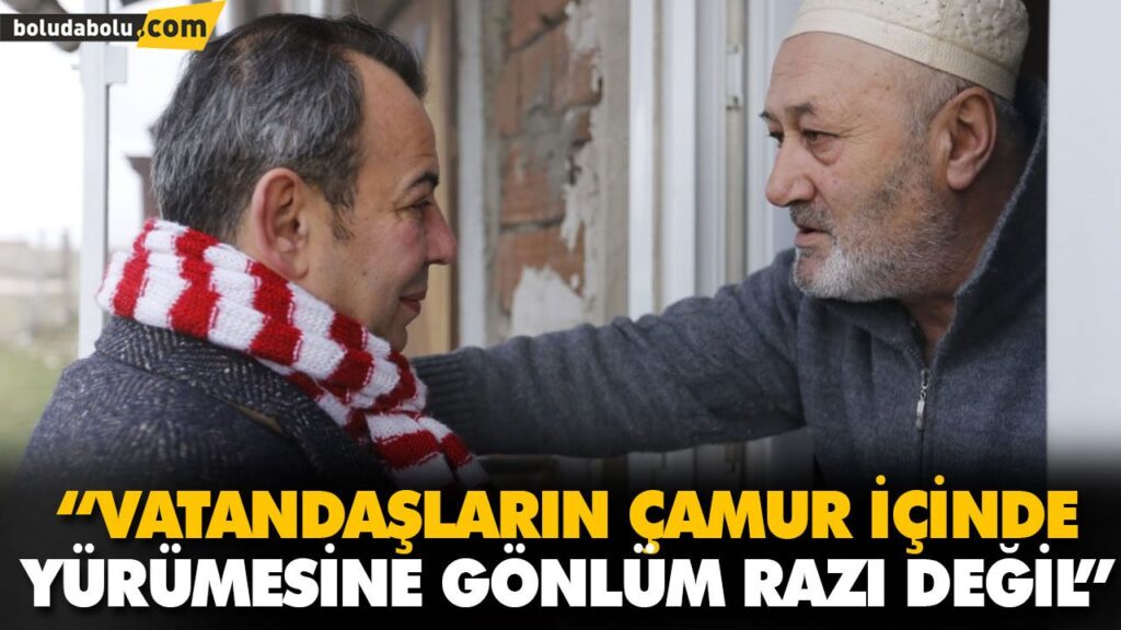 “VATANDAŞLARIN ÇAMUR İÇİNDE YÜRÜMESİNE GÖNLÜM RAZI DEĞİL” “VATANDAŞLARIN ÇAMUR İÇİNDE YÜRÜMESİNE GÖNLÜM RAZI DEĞİL”