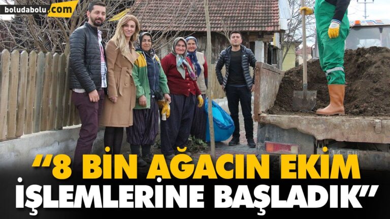 “8 BİN AĞACIN EKİM İŞLEMLERİNE BAŞLADIK”