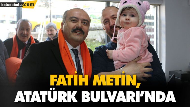 FATİH METİN, ATATÜRK BULVARI’NDA