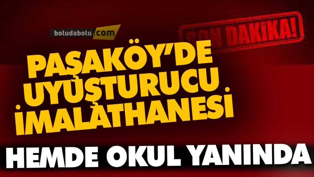 PAŞAKÖY’DE UYUŞTURUCU OPERASYONU