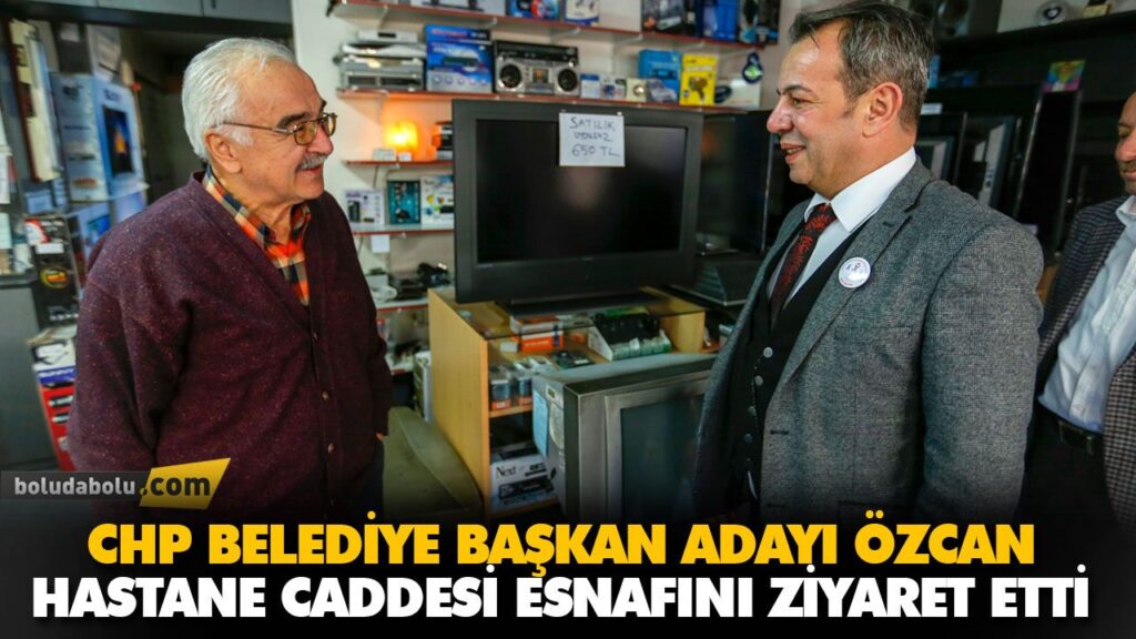 CHP BELEDİYE BAŞKAN ADAYI ÖZCAN HASTANE CADDESİ ESNAFINI ZİYARET ETTİ CHP BELEDİYE BAŞKAN ADAYI ÖZCAN HASTANE CADDESİ ESNAFINI ZİYARET ETTİ