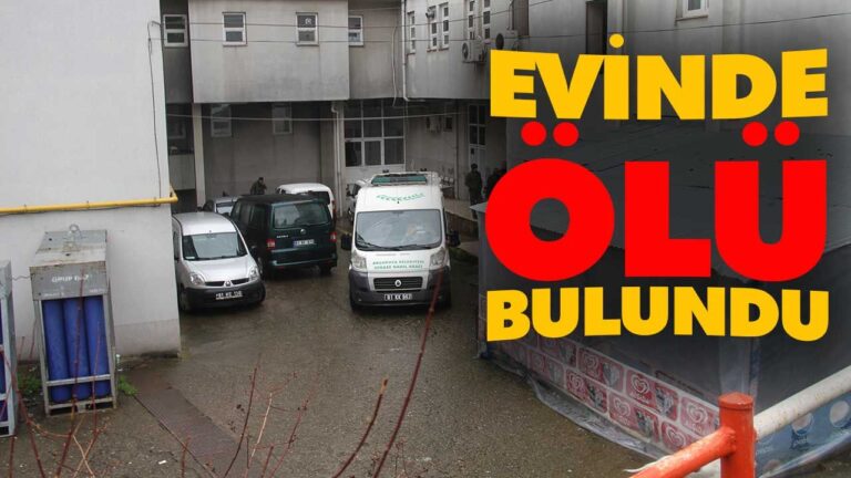 EVİNDE ÖLÜ BULUNDU